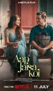 Aap Jaisa Koi (2025) Hindi Audio WEB-DL – 1080p | 720p | 480p