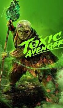 The Toxic Avenger (2023) Hindi HQ Dubbed Movie