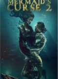 Mermaids Curse 2: Return of the Witch (2025) Hindi (Unofficial) Dubbed Movie