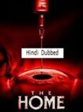 The Home (2025) ORG Hindi Dubbed Movie